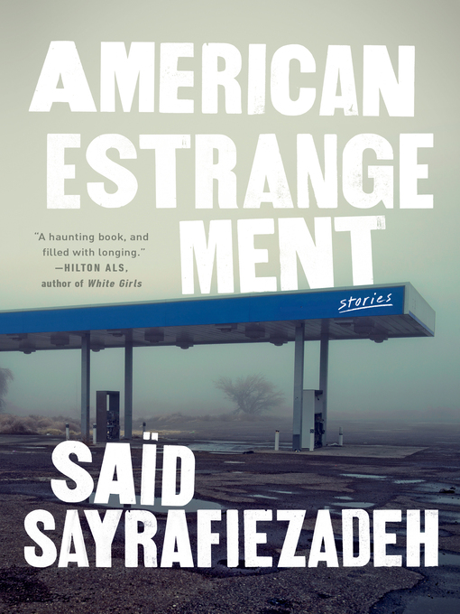 Title details for American Estrangement by Saïd Sayrafiezadeh - Available